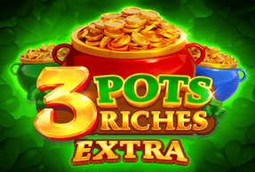 3 Pots Riches Extra: Hold and Win